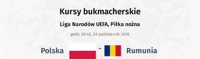 Polska - Rumunia kursy bukmacherskie