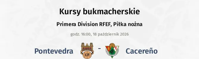 Pontevedra - Cacereño kursy bukmacherskie
