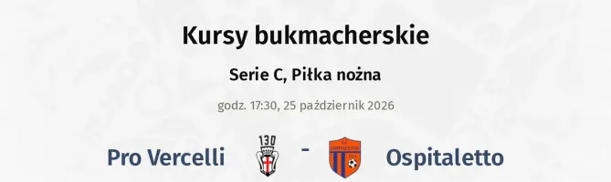  Pro Vercelli - Ospitaletto kursy bukmacherskie