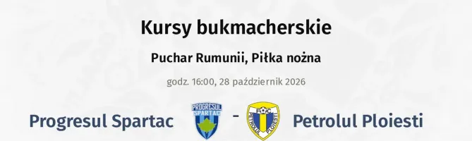 Progresul Spartac - Petrolul Ploiesti kursy bukmacherskie