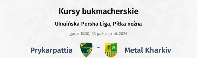 Prykarpattia - Metal Kharkiv kursy bukmacherskie