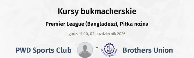PWD Sports Club - Brothers Union kursy bukmacherskie