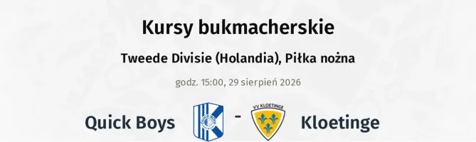 Quick Boys - Kloetinge kursy bukmacherskie