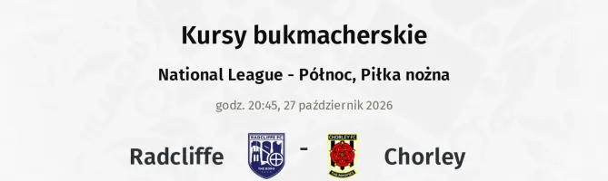 Radcliffe - Chorley kursy bukmacherskie