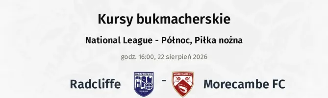 Radcliffe - Morecambe kursy bukmacherskie