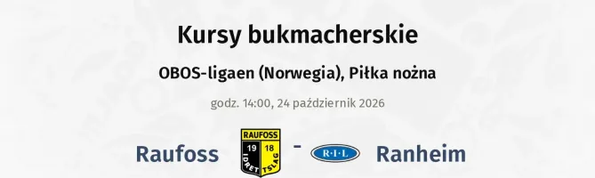 Raufoss - Ranheim kursy bukmacherskie