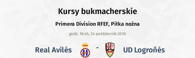 Real Avilés - UD Logroñés kursy bukmacherskie