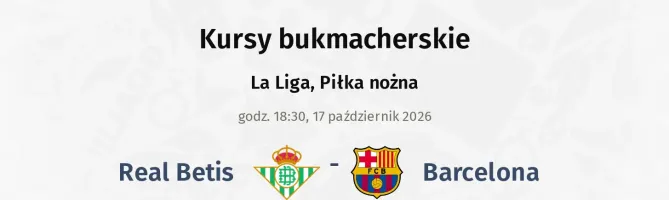 Real Betis - Barcelona kursy bukmacherskie