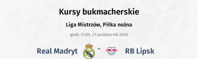 Real Madryt - RB Leipzig kursy bukmacherskie