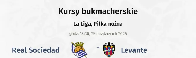Real Sociedad - Levante kursy bukmacherskie