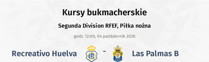 Recreativo Huelva - Las Palmas B kursy bukmacherskie