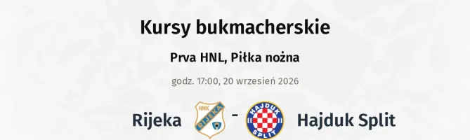 Rijeka - Hajduk Split kursy bukmacherskie