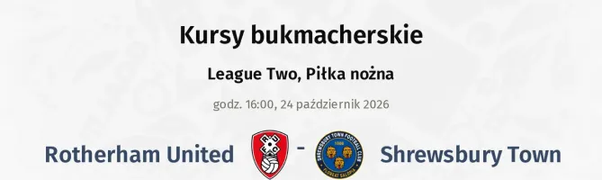 Rotherham United - Shrewsbury Town kursy bukmacherskie
