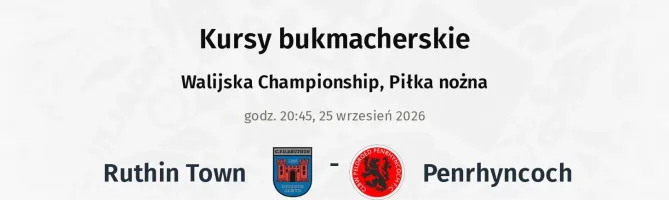Ruthin Town - Penrhyncoch kursy bukmacherskie