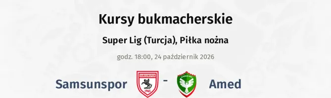 Samsunspor - Amed kursy bukmacherskie