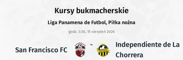 San Francisco FC - Independiente de La Chorrera kursy bukmacherskie
