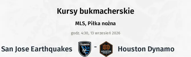 San Jose Earthquakes - Houston Dynamo kursy bukmacherskie