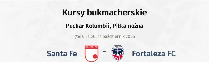 Santa Fe - Fortaleza FC kursy bukmacherskie