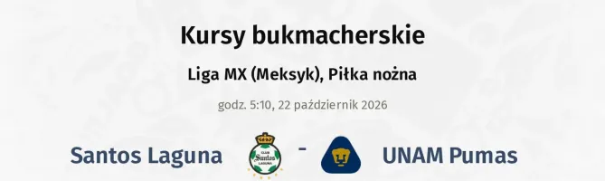 Santos Laguna - U.N.A.M. - Pumas kursy bukmacherskie