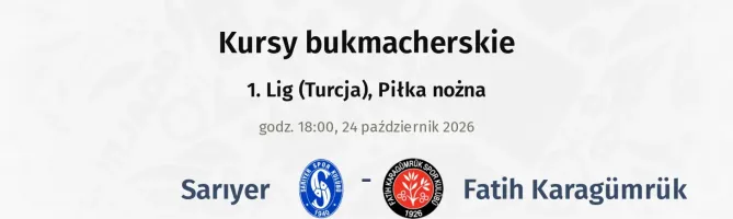 Sarıyer - Fatih Karagümrük kursy bukmacherskie