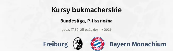 SC Freiburg - Bayern Monachium kursy bukmacherskie