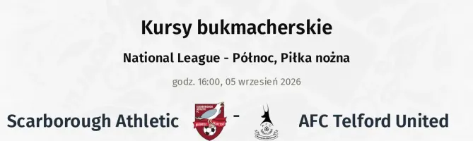 Scarborough Athletic - AFC Telford United kursy bukmacherskie