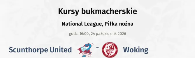 Scunthorpe United - Woking kursy bukmacherskie