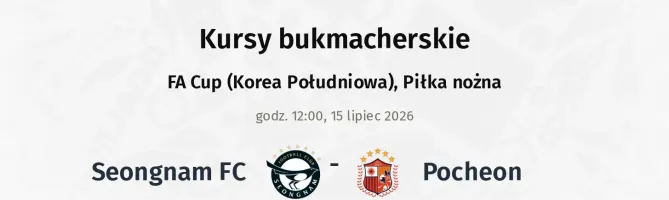 Seongnam FC - Pocheon kursy bukmacherskie