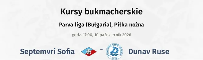 Septemvri Sofia - Dunav Ruse kursy bukmacherskie
