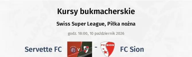 Servette FC - FC Sion kursy bukmacherskie