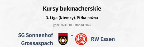 SG Sonnenhof Grossaspach - Rot-Weiß Essen kursy bukmacherskie