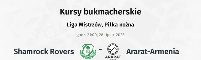 Shamrock Rovers - Ararat-Armenia kursy bukmacherskie