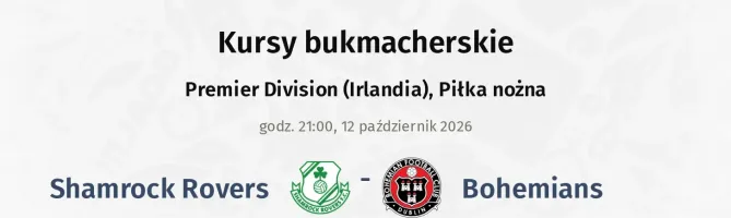Shamrock Rovers - Bohemians kursy bukmacherskie