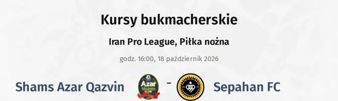 Shams Azar Qazvin - Sepahan FC kursy bukmacherskie