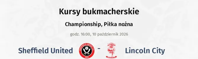 Sheffield United - Lincoln City kursy bukmacherskie