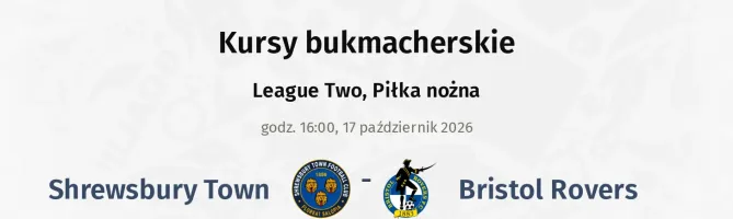 Shrewsbury Town - Bristol Rovers kursy bukmacherskie