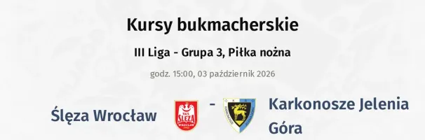 Ślęza Wrocław - Karkonosze Jelenia Góra kursy bukmacherskie