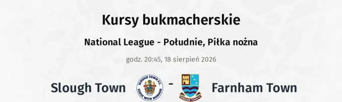 Slough Town - Farnham Town kursy bukmacherskie