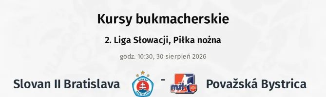 Slovan Bratislava II - Považská Bystrica kursy bukmacherskie