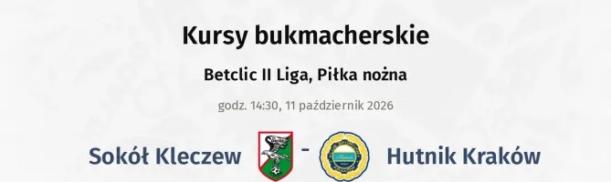 Sokół Kleczew - Hutnik Kraków kursy bukmacherskie