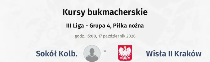 Sokół Kolb. - Wisła Kraków II kursy bukmacherskie