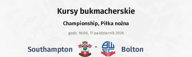 Southampton - Bolton Wanderers kursy bukmacherskie