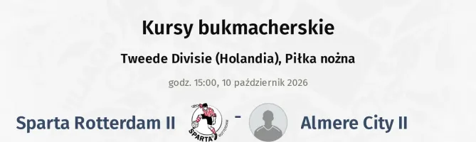 Sparta Rotterdam II - Almere City II kursy bukmacherskie