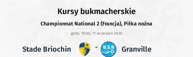 Stade Briochin - Granville kursy bukmacherskie