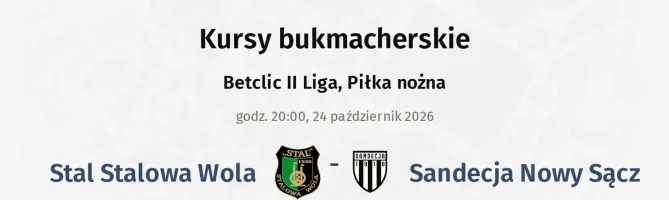 Stal Stalowa Wola - Sandecja Nowy Sącz kursy bukmacherskie