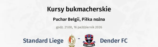 Standard Liege - Dender FC kursy bukmacherskie