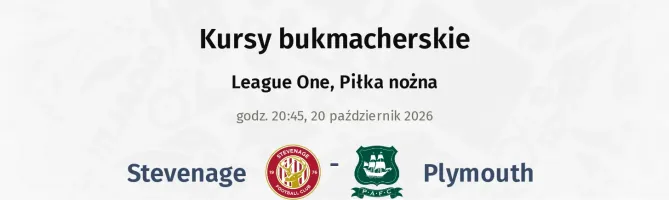 Stevenage - Plymouth kursy bukmacherskie