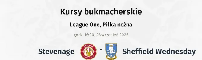 Stevenage - Sheffield Wednesday kursy bukmacherskie