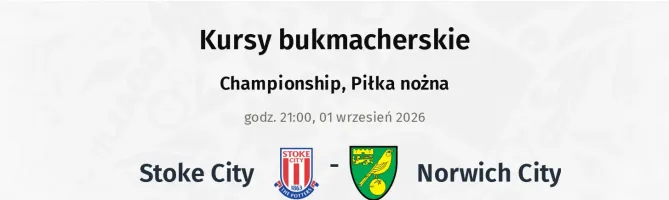 Stoke City - Norwich City kursy bukmacherskie