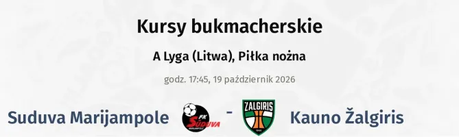 Suduva Marijampole - Kauno Žalgiris kursy bukmacherskie